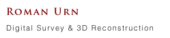 Roman Urn
Digital Survey & 3D Reconstruction 