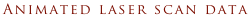 Animated laser scan data